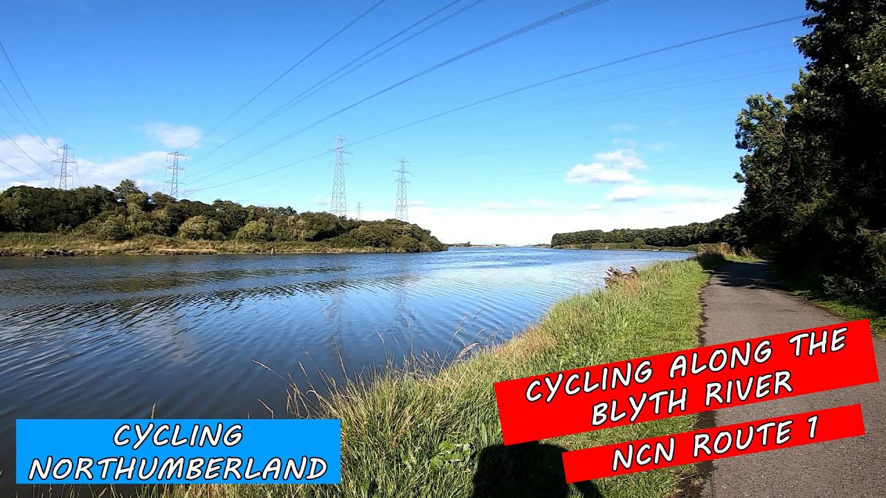 Cycling the Blyth River - NCN Route 1