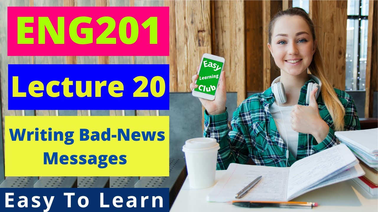 ENG201 | Lecture 20 | Writing Bad-News Messages | Urdu-Hindi | #EasyLearningClub