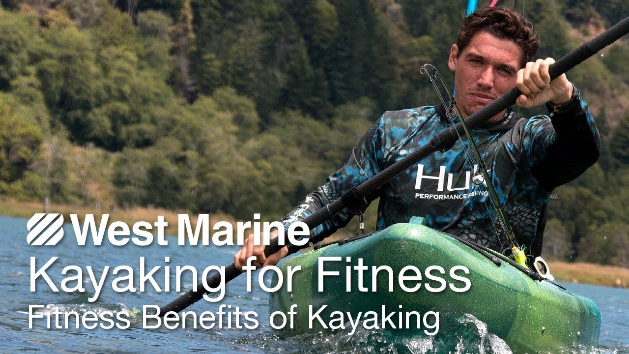 Fitness Benefits of Kayaking