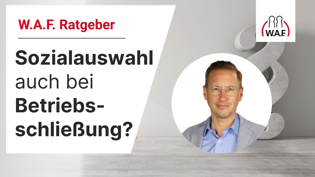 Sozialauswahl auch bei kompletter Betriebsschließung – wirklich? | Betriebsrat Video