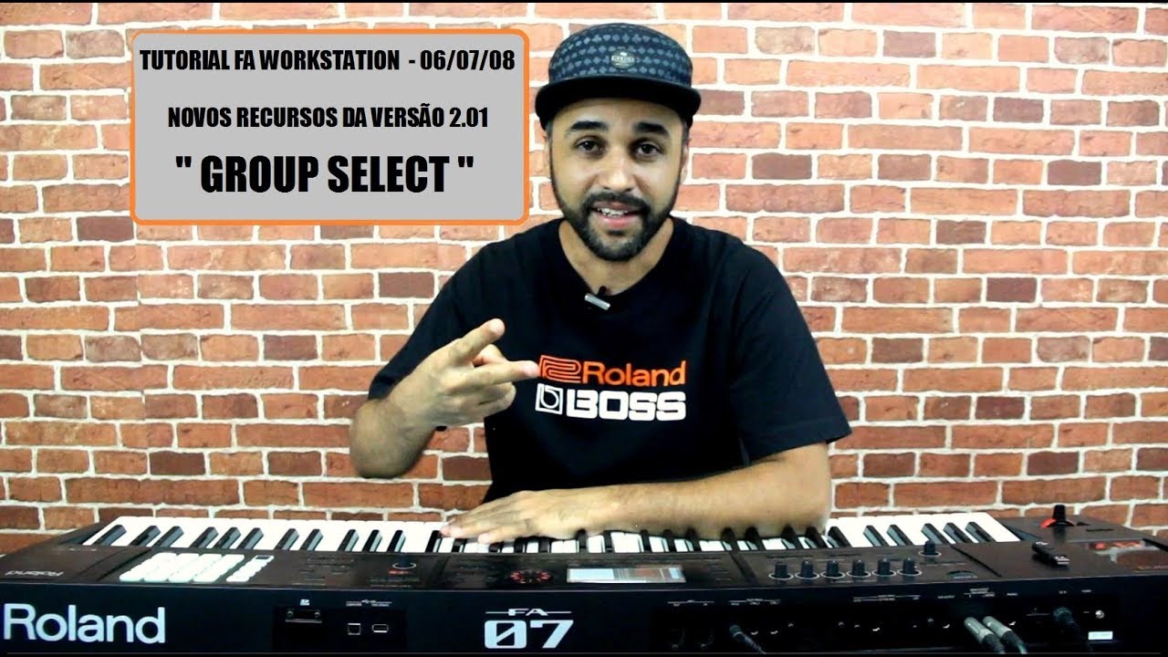 ROLAND FA-06/07/08 TUTORIAL - GROUP SELECT - VERSÃO 2.01