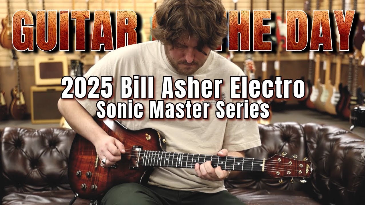 Серия Bill Asher Electro Sonic Master Series 2025 | Гитара дня