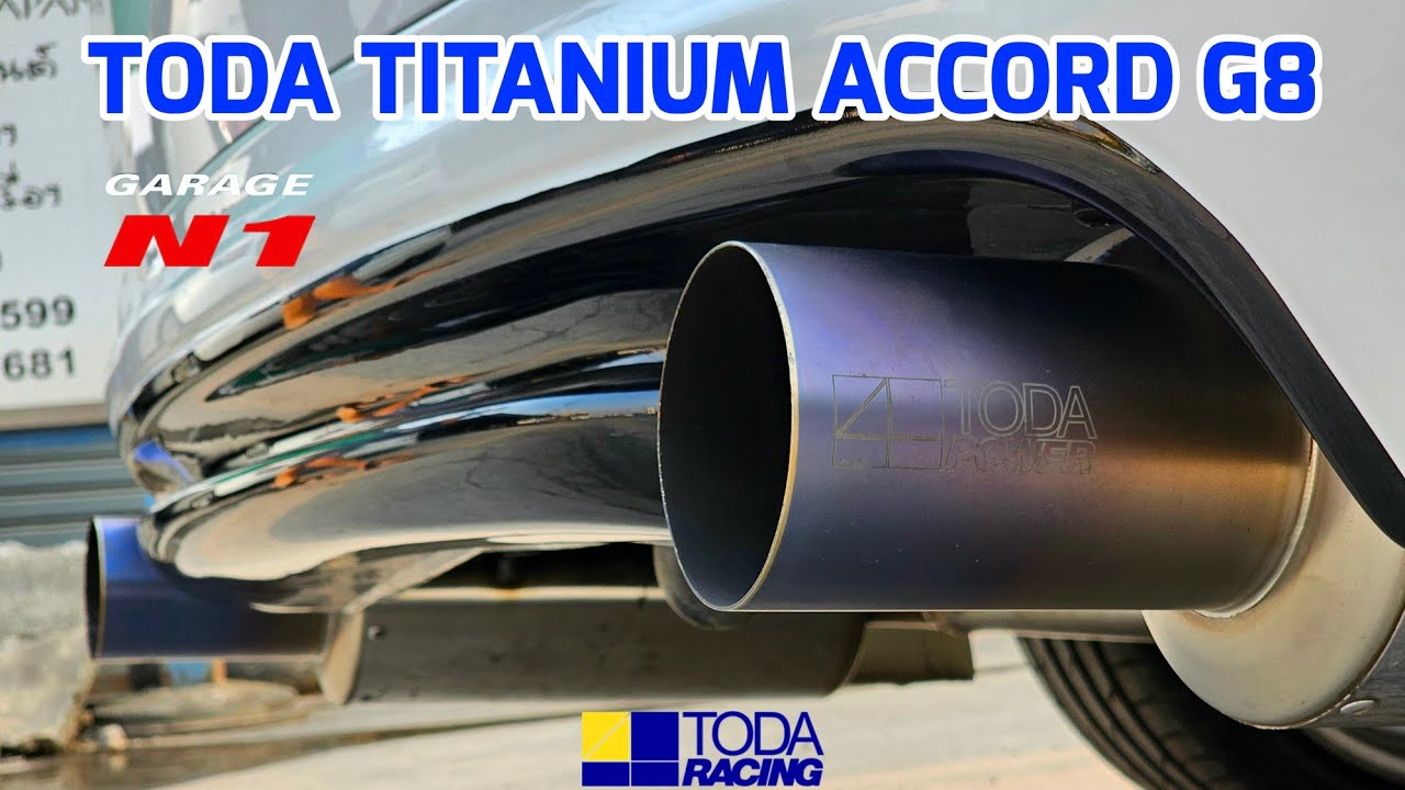 SOUND TODA TITANIUM ACCORD G8 #GarageN1