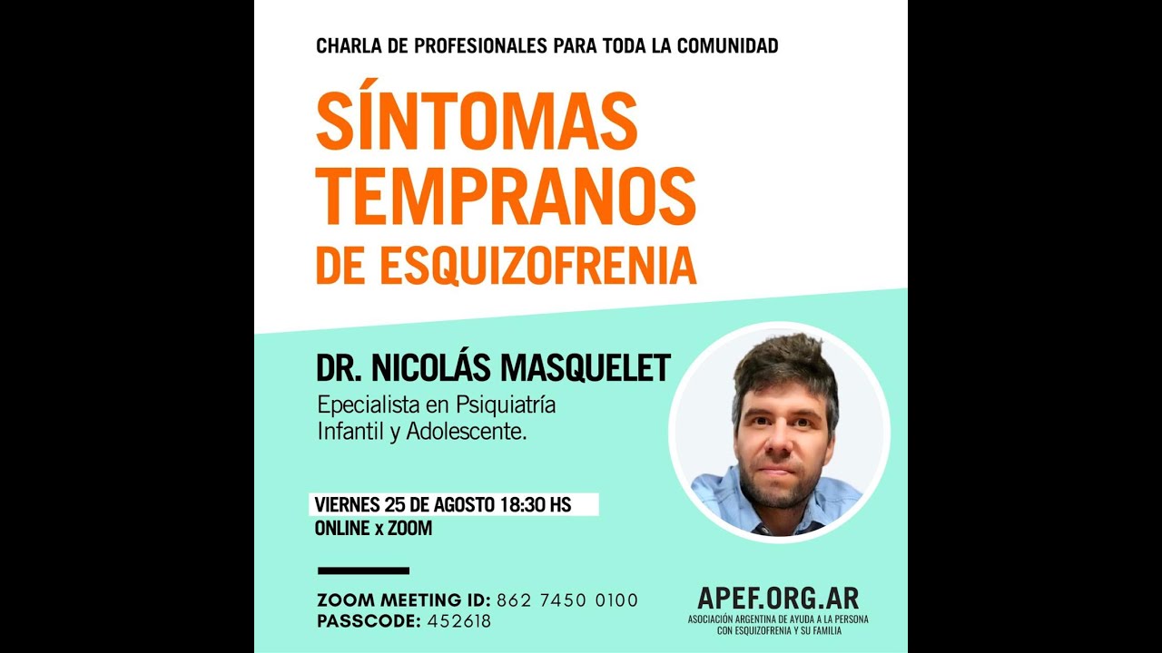APEF -  Esquizofrenia  -  Sintomas tempranos - Dr Nicolas Masquelet