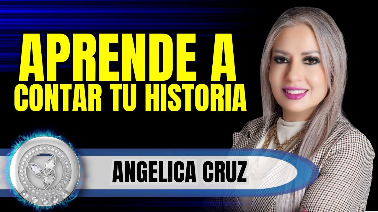 Te enseño a Construir una Historia Poderosa | Angelica Cruz 