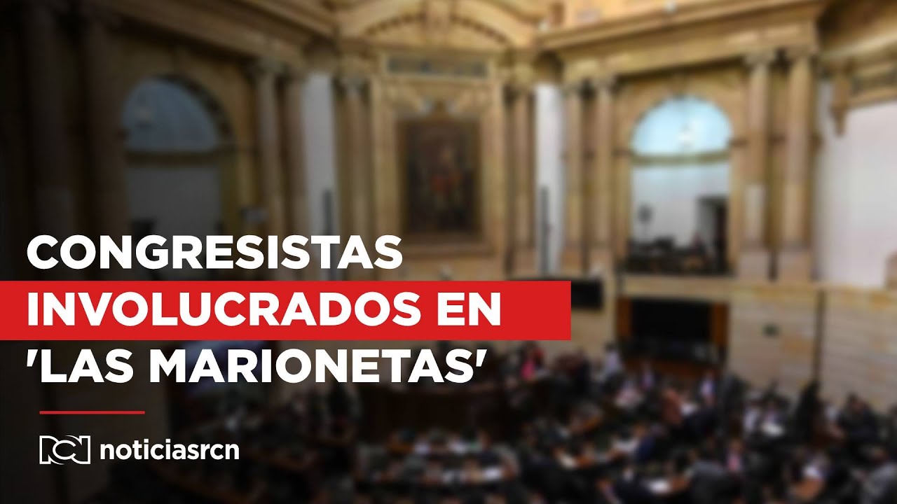 Revelan nombres de los congresistas que estarían involucrados en el escándalo de 'Las Marionetas'