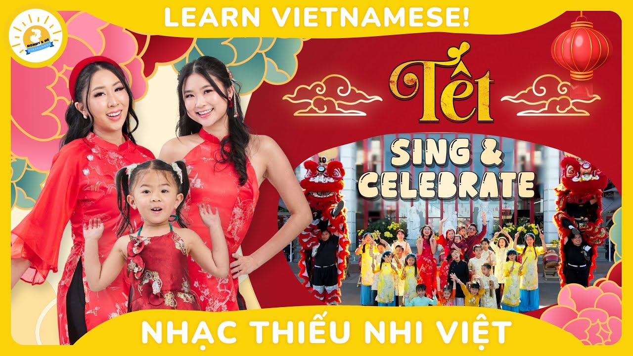 2026 Tet Anthem & Lunar New Year Bilingual Songs for Kids Learning Vietnamese!  Nhạc Thiếu Nhi Tết