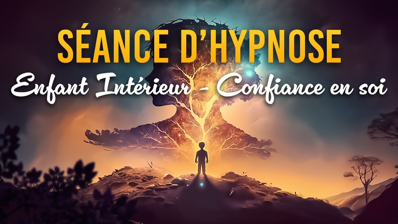 Hypnose Reconnexion à son enfant intérieur et (re)trouver confiance en soi (Méditation - ASMR)