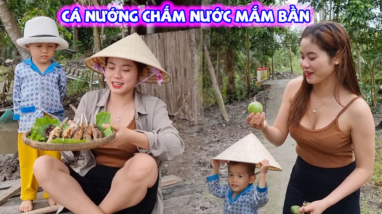 Cá Cắm Câu Được Bích Hương Làm Món Cá Nướng Chấm Nước Mắm Bần Ăn Ngon Hết Sẩy