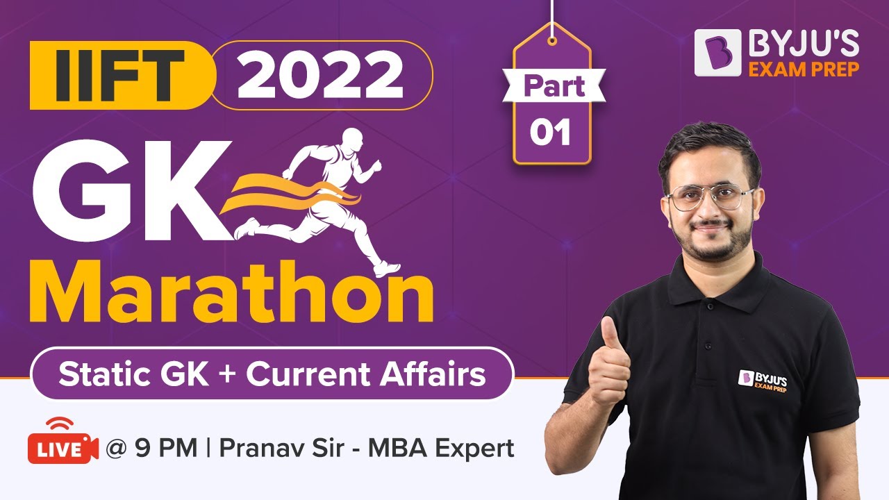 IIFT GK Marathon | Current Affairs & Static GK  | IIFT 2022 | Part1 | Pranav Pant | BYJU'S Exam Prep