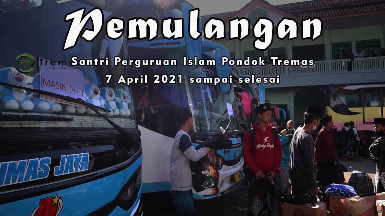 Pemulangan Santri Perguruan Islam Pondok Tremas