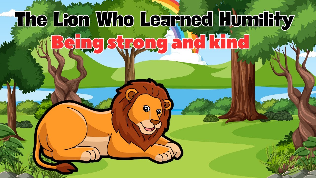 The Lion Who Learned Humility 🦁 | Moral Story for Kids | Being Strong and Kind