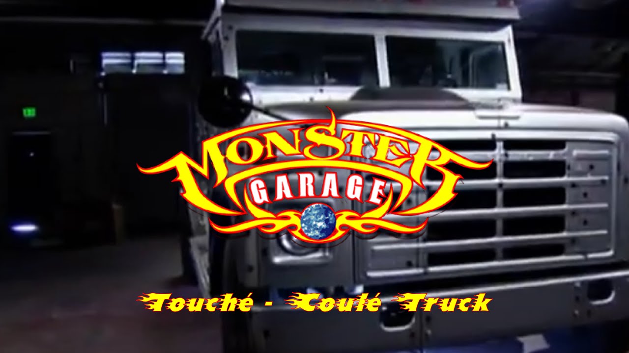 Monster Garage - Touché coulé Truck