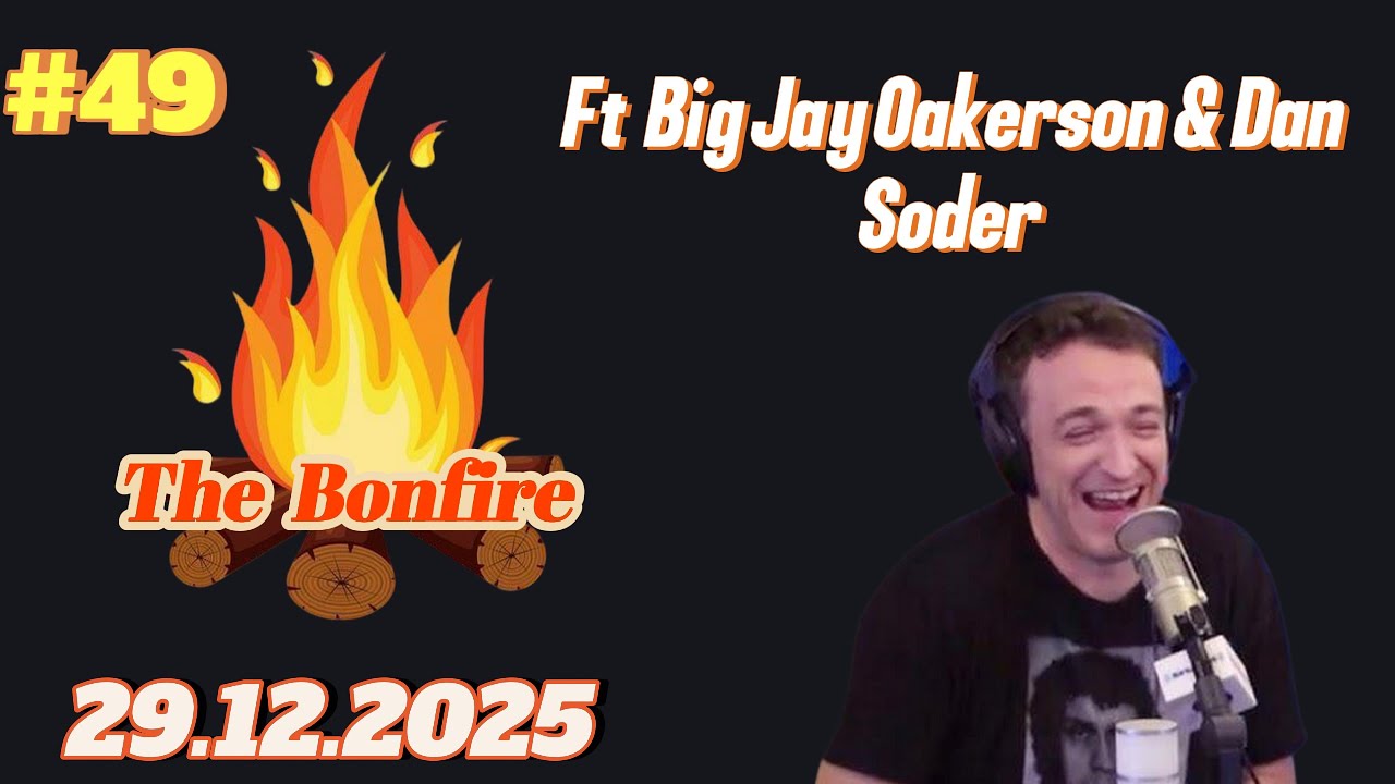 The Bonfire #49 | Ft. Big Jay Oakerson & Dan Soder | 29.12.2025
