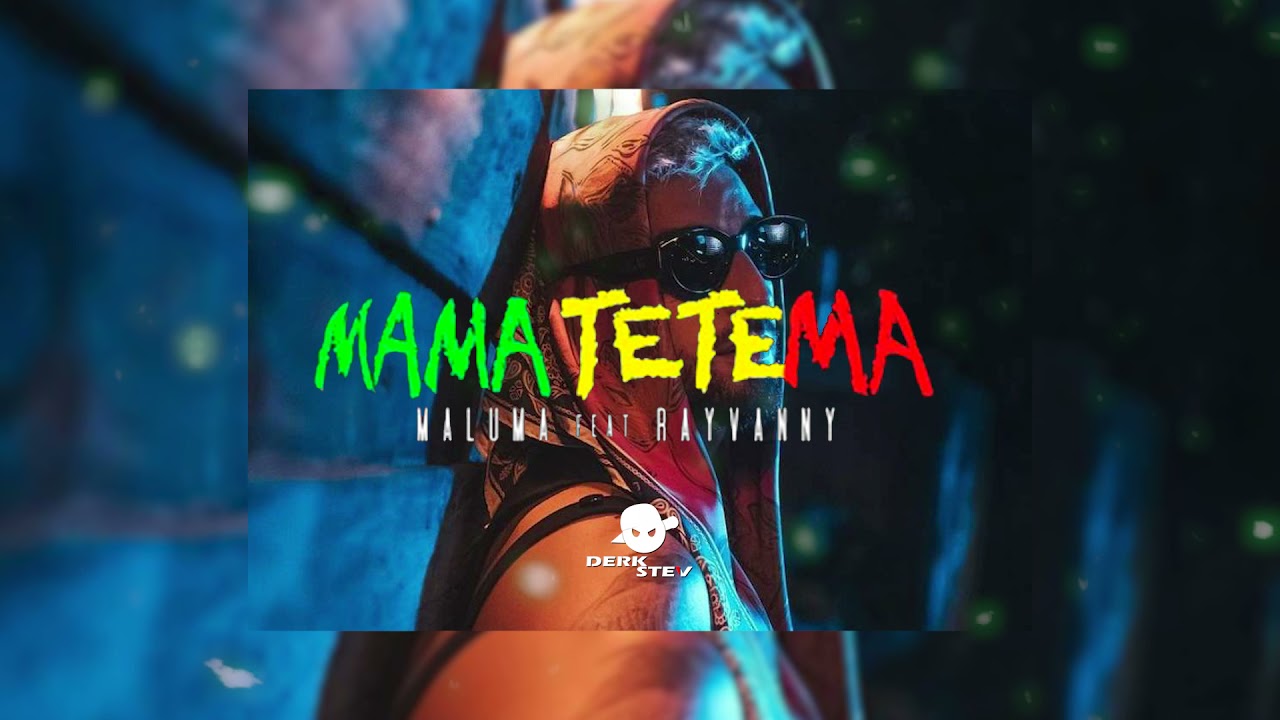 Maluma - Mama Tetema ft Rayvanny (Remix by DerkStev)
