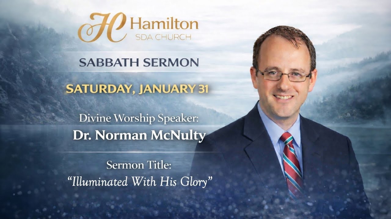 31/Jan/2026 - Hamilton Worship | Dr. Norman McNulty |  'Illuminated With His Glory'