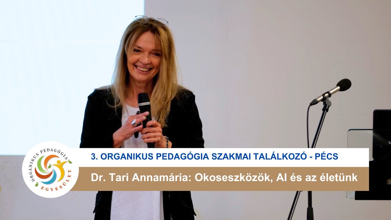 Dr. Tari Annamária: Okoseszközök, AI és az életünk