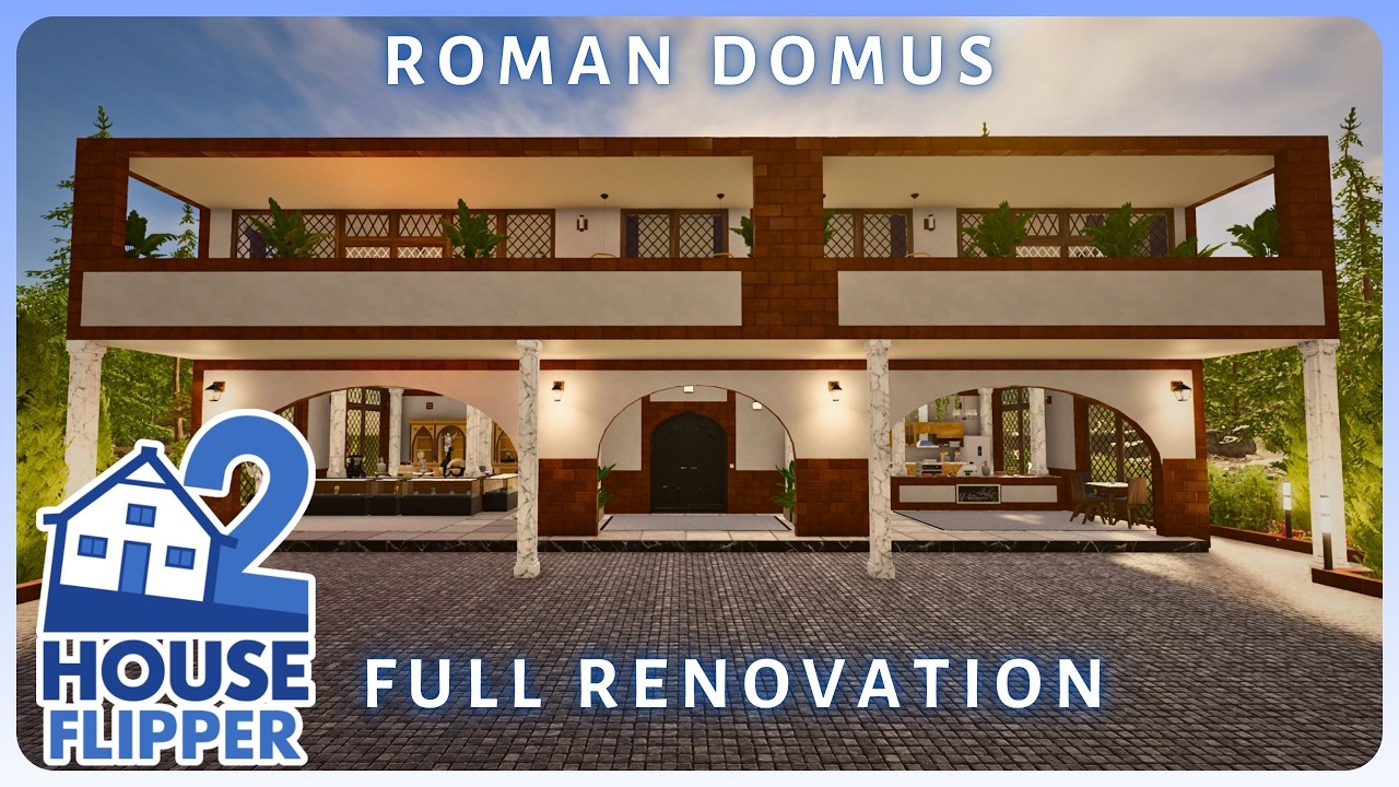 🏛️ Roman Domus &ndash; 10H FULL RENOVATION | House Flipper 2 (custom job, cummunity content, longplay)