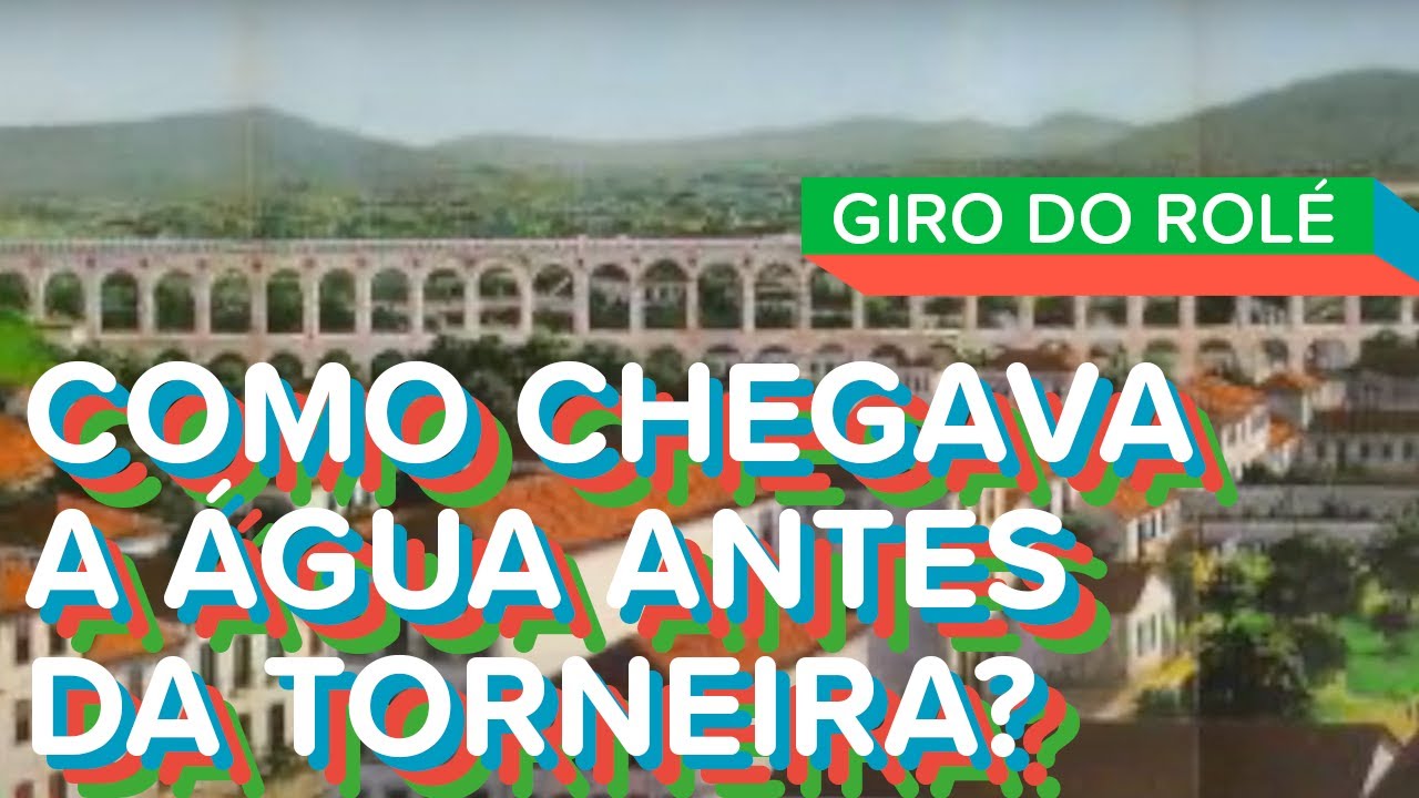 Da nascente aos arcos e chafarizes, os caminhos do Rio Carioca