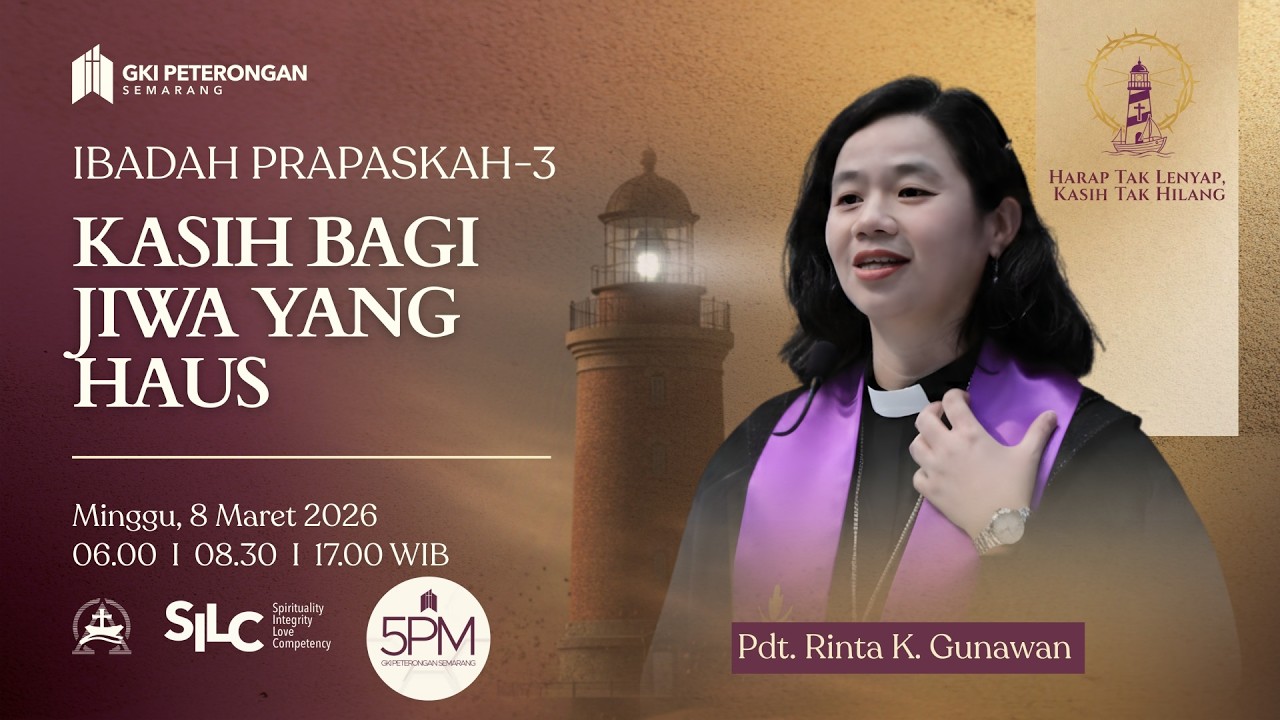 Kasih Bagi Jiwa yang Haus - Minggu Pra Paskah 3 (Sore 5 PM)