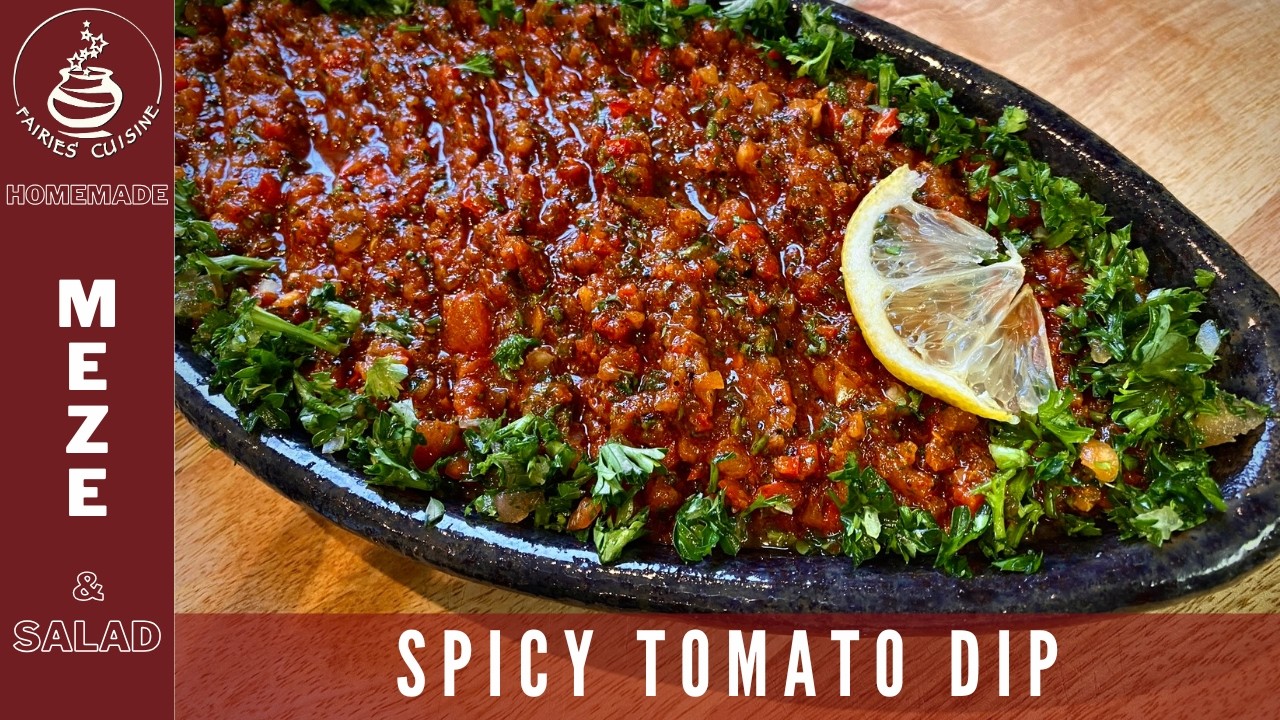 SPICY TOMATO DIP / ACILI EZME: MEZE WITH FRESH MINCED VEGETABLES & SPICES
