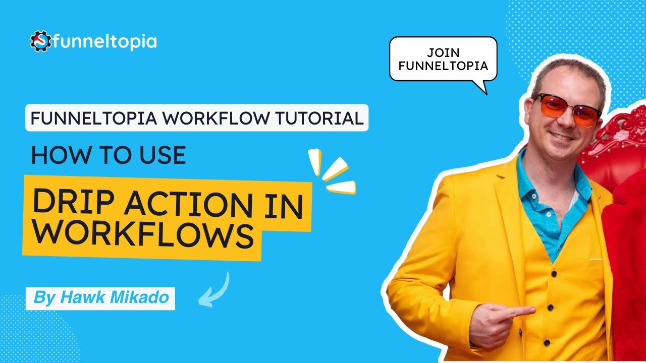 How to Use Drip Action in Workflows | Funneltopia Workflow Tutorial