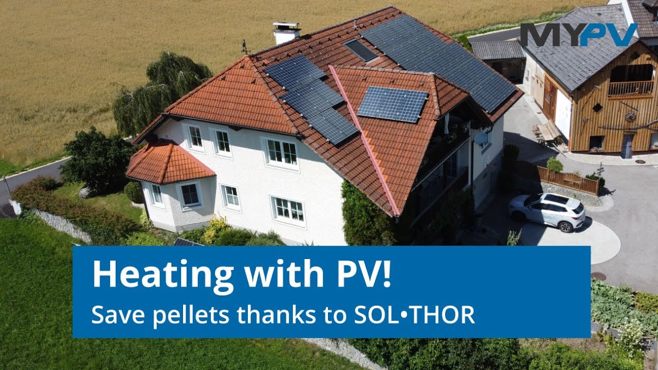 Save pellets, use the sun &ndash; PV heat with SOL&bull;THOR!