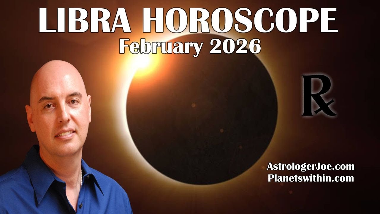 Libra Horoscope February 2026- Astrologer Joseph P. Anthony