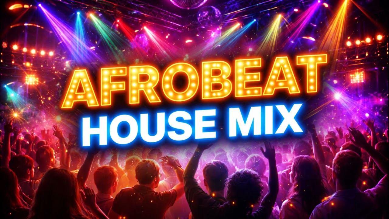 AFROBEAT HOUSE MIX