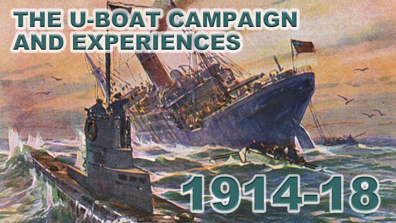 The U-Boat Campaign and Experiences 1914-18 | Graham Kemp