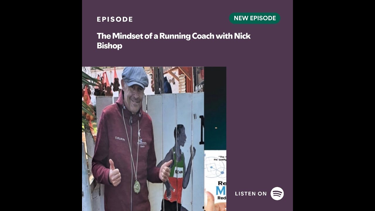 The Mindset of a Running Coach with Nick Bishop