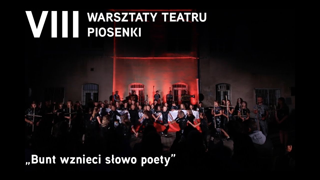 Bunt wznieci słowo poety | VIII letnie warsztaty Teatru Piosenki