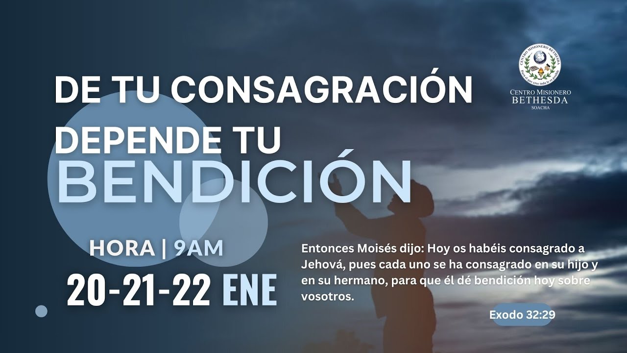 De tu Consagración Depende tu Bendición ✨📖 -CMB Soacha 
