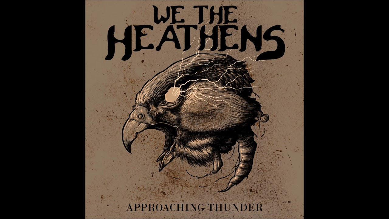 We The Heathens - Approaching Thunder (full Album 2019)