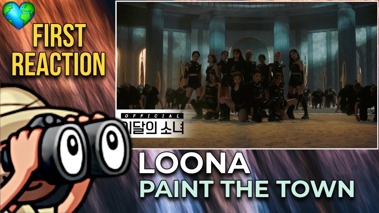 First Upload/Reaction For My Channel - [MV] 이달의 소녀 (LOONA) "PTT (Paint The Town)"