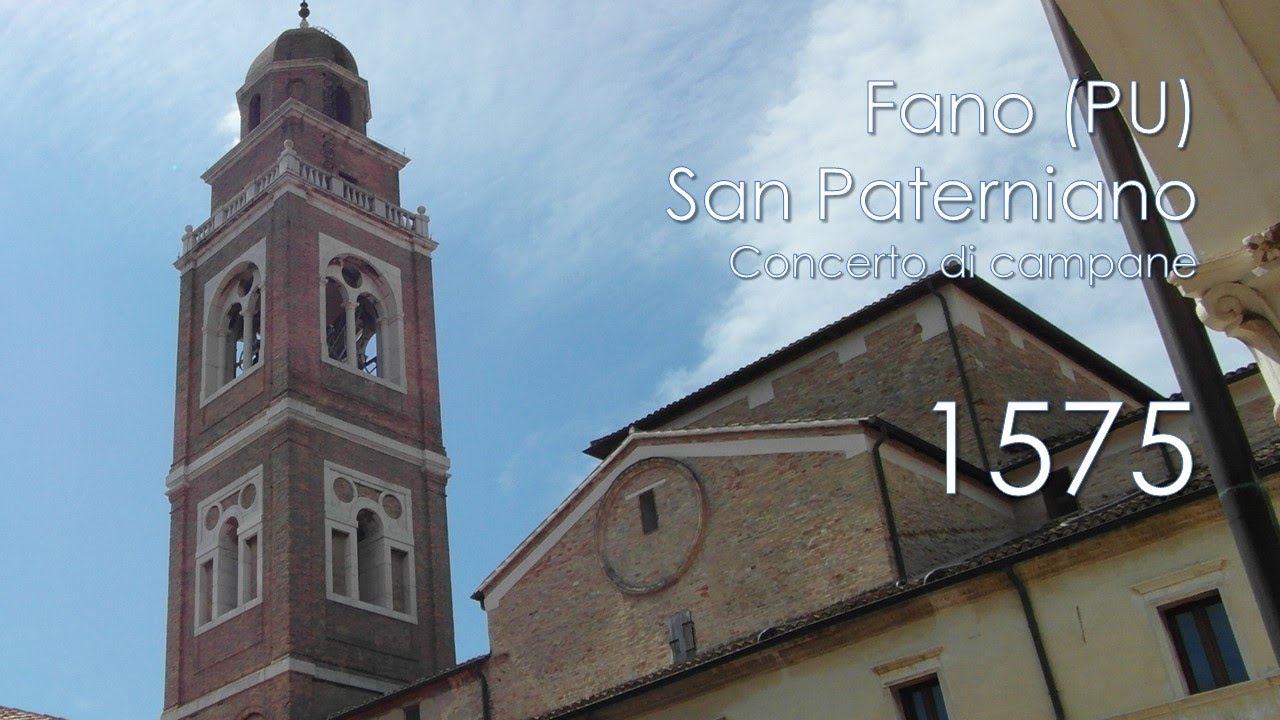 Le campane di Fano (PU) - Basilica di S. Paterniano