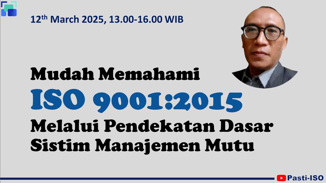 Mudah Memahami ISO 9001 2015 Melalui Pendekatan Dasar Sistim Manajemen Mutu