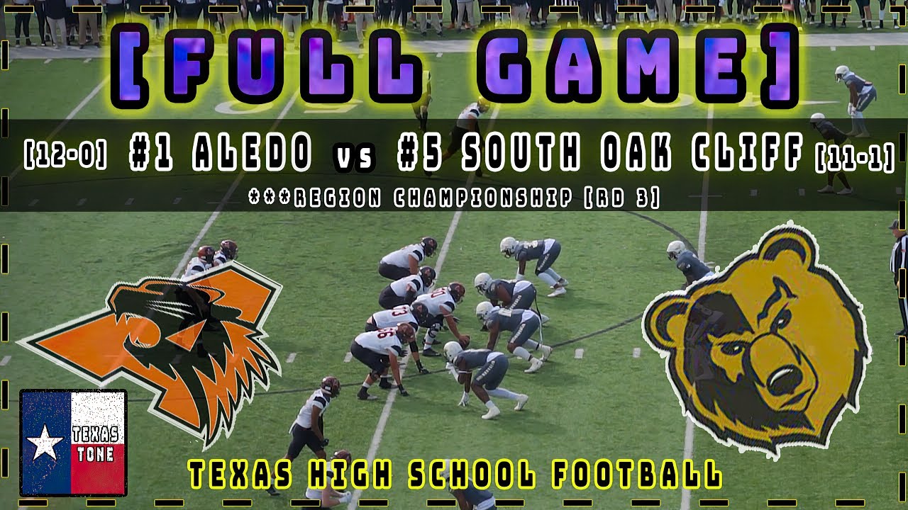 #1 Aledo vs #5 South Oak Cliff Football || [Region I Championship] [FULL GAME] [HD]