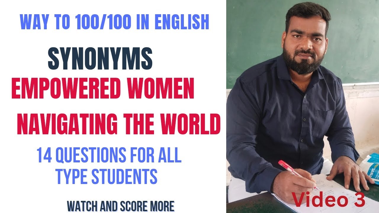 100/100 in English - 10th English - Empowered Women Navigating the World - synonyms 14 questions 