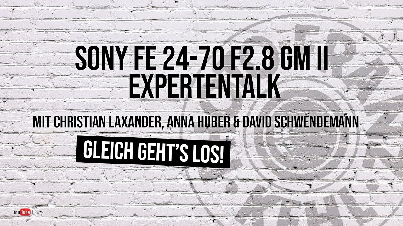 LIVE Expertentalk zum Sony 24-70mm F2.8 GM II mit Christian Laxander und Anna Huber | FotoFranz TV