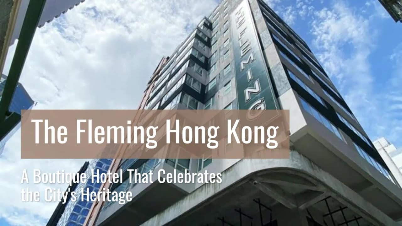 The Fleming Hong Kong: A Boutique Hotel That Celebrates the City's Heritage