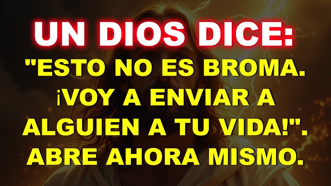 🚨Dios dice: Esto no es una broma. Estoy enviando a alguien a tu vida… Ábrelo ahora…