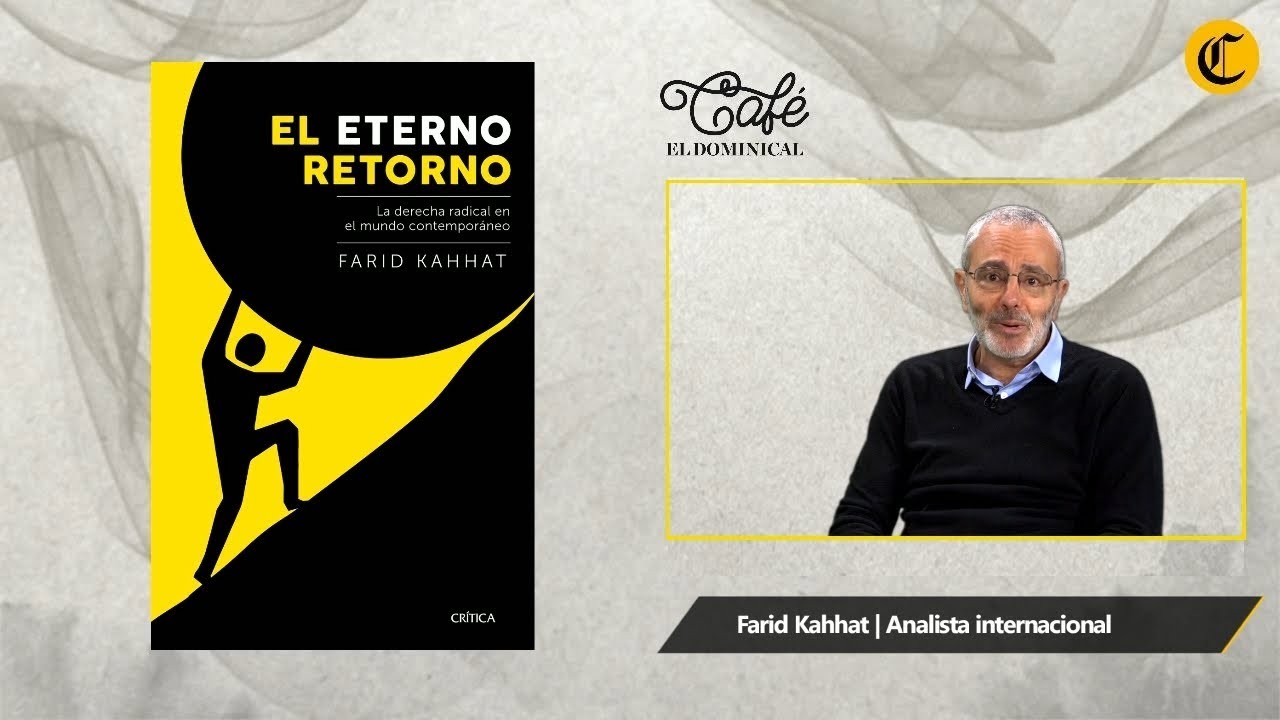 La derecha radical en el mundo, conversamos con Farid Kahhat