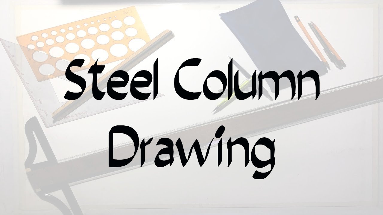 Steel construction drawing (Manual drafting tutorial)