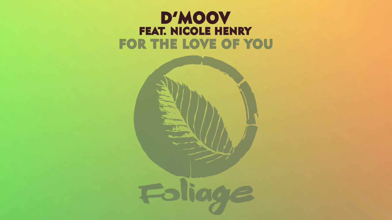 D'Moov feat. Nicole Henry - For The Love Of You (Frankie Feliciano Ricanstruction Vocal Mix)