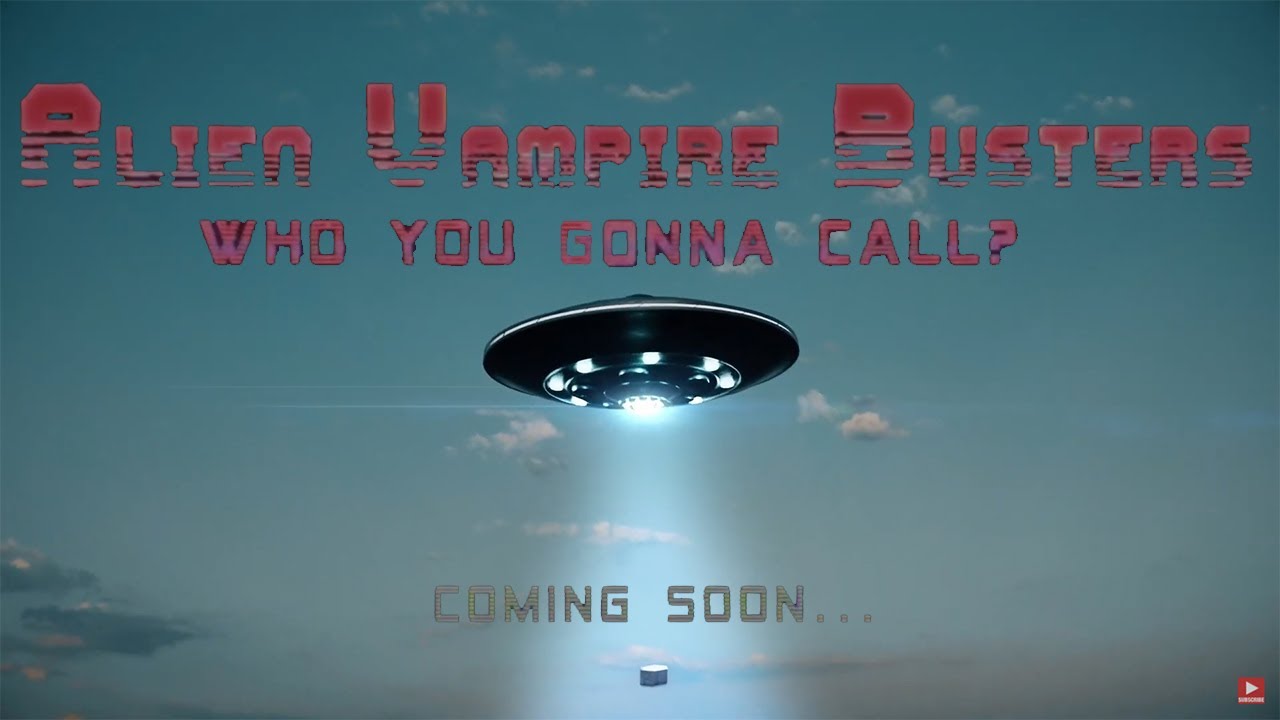 ALIEN VAMPIRE BUSTERS Official Trailer (2021) Sci-Fi - B Movie
