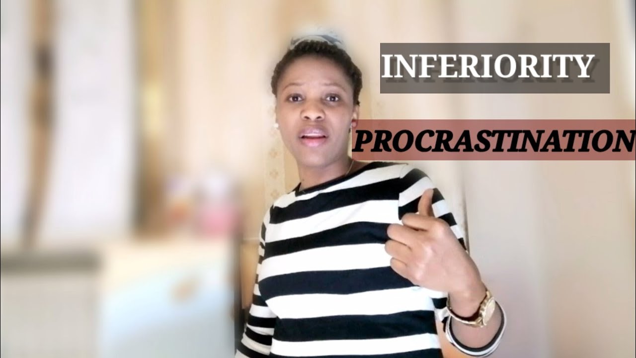 DANGERS OF INFERIORITY COMPLEX | PROCRASTINATION!