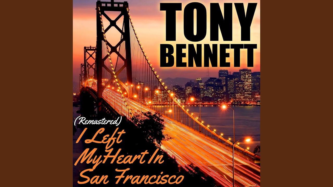I Left My Heart in San Francisco (Remastered)
