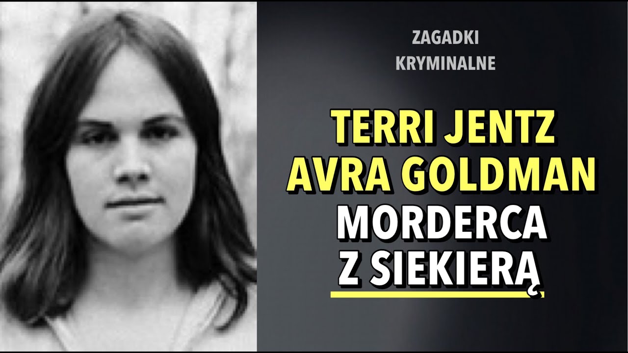 SPRAWA TERRI JENTZ I AVRY GOLDMAN | KAROLINA ANNA