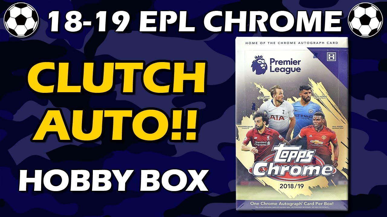 CLUTCH AUTO!! 2018-19 Topps Chrome Premier League Soccer Hobby Box Review